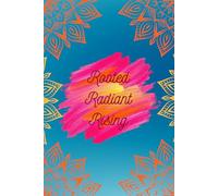 Rooted Radiant Rising: A South Asian Inspired Notebook: 120-Page 6x9 Notebook for South Asian Women, Reflection, Creativity & Everyday Thoughts