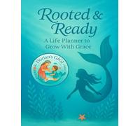 Rooted & Ready: A beautifully designed daily life planner to help you live with purpose, reflect with intention, stay grounded in grace. With space ... supports every season of your journey.