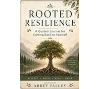 Rooted Resilience: A Guided Journal for Coming Back to Yourself