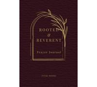 Rooted & Reverent Prayer Journal