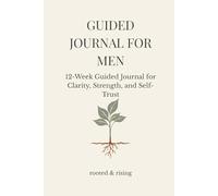 Rooted & Rising: A Guided Journal for Clarity, Strength, and Self-Trust