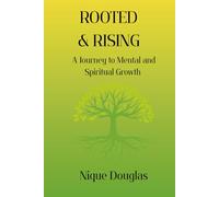 ROOTED & RISING: A Journey of Mental and Spiritual Growth