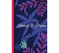 Rooted & Rising: A Sigma Woman’s Notebook to Grow Boldly, Write Bravely, and Glow Naturally