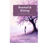 Rooted & Rising: Just 3 Minutes a Day - A 90-Day Gratitude & Affirmation Journal for Women