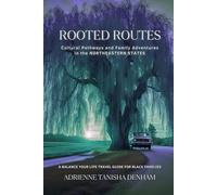 Rooted Routes: Cultural Pathways and Family Adventures in the Northeastern States