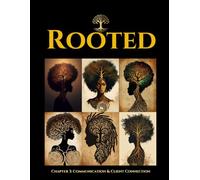 Rooted: The Natural Haircare Standard: Part 1 Orientation & Heritage Chapter 3: Communication & Client Connection