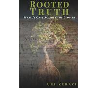 Rooted Truth: Israel’s Case Against the Deniers