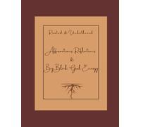 Rooted & Unbothered: Affirmations, Reflections & Big Black Girl Energy