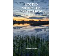 Rooted Where the Waters Run: A Somerset Psalter