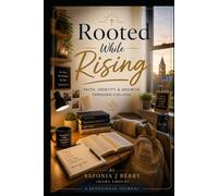 Rooted While Rising: A Devotional for College, Change & Self-Discovery