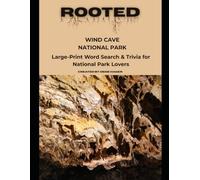 Rooted: Wind Cave National Park: Large-Print Word Search & Trivia for National Park Lovers