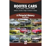 Rootes Cars of the 1950s, 1960s & 1970s - Hillman, Humber, Singer, Sunbeam &
