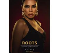 Roots: A Complete Lyric Book Collection