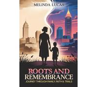 Roots and Remembrance: Journey Through Family, Faith, and Trials