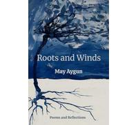 Roots and Winds: Poems on Self-Love, Inner Peace and Growth
