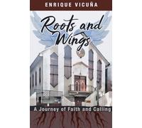 Roots and Wings: A Journey of Faith and Calling