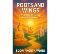 ROOTS AND WINGS: A Nature of Family in a Divided World