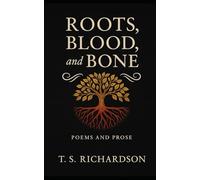 Roots, Blood, and Bone