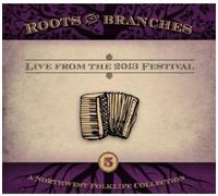 Roots & Branches - Vol. 5-Roots & Branches: Live From The 2013 Northw