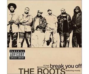 Roots - Break You Off / Rock You