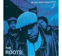 Roots - Do You Want More?!!!??!