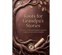 Roots for Grandpa's Stories