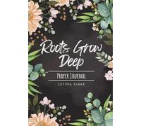 Roots Grow Deep Prayer Journal