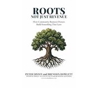 ROOTS NOT JUST REVENUE: How Community Business Owners Build Something That Lasts