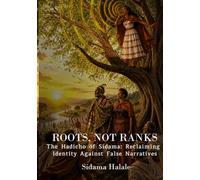 ROOTS, NOT RANKS: The Hadicho of Sidama: Reclaiming Identity Against False Narratives