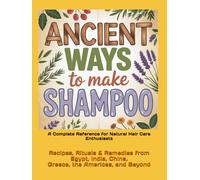 Roots of Cleanliness: Ancient Ways to Make Shampoo Book
