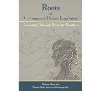 Roots of Contemporary Human Experiences