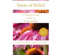 Roots of Relief: A Clinical Herbal Guide to Inflammation