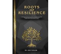 Roots of Resilience