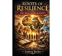 Roots of Resilience: The Hub of Humanity