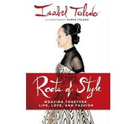 Roots of Style: Weaving Together Life, Love, and Fashion