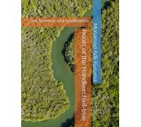 Roots of the Handkerchief-tree: Soil, Science, and Sustenance