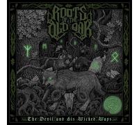 Roots of the Old Oak The Devil and His Wicked Ways (Vinyl LP)
