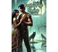 Roots of The Swamp: Bound by Shadows