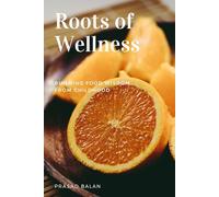 ROOTS OF WELLNESS: BUILDING FOOD WISDOM FROM CHILDHOOD