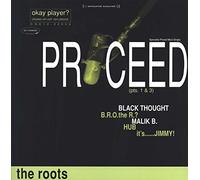 Roots - Proceed 1 / Proceed 3 / What Goes on Pt.7