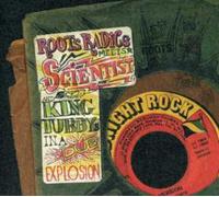 ROOTS RADICS MEETS SCIENT - IN A DUB EXPLOSION