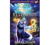 Roots, Rum, and Revenants: A Paranormal Cozy Mystery: 4