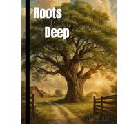 Roots Run Deep: Family History Journal & Genealogy Research Notebook: Ancestry Record Book for Family Tree, Heritage Stories & Legacy Memories | 120 Pages