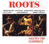 Roots - Salutes the Saxophone