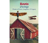 Roots & Wings: A Journey Home In Poetry