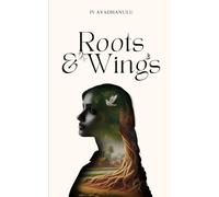 Roots & Wings: A novel