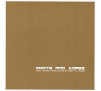 Roots & Wires by Koch, Schutz, Studer (2010-01-01)