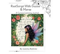 RootScript with Guzzie and Maree: A Cursive Learning Journal