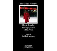 Ropa de calle : antología poética, 1980-2008: Antologia Poetica (1980-2008)