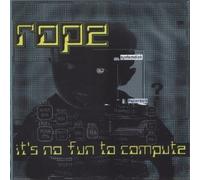 Rope - It's No Fun to Compute